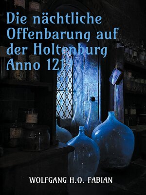 cover image of Die nächtliche Offenbarung auf der Holtenburg Anno 1219